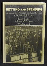 image of Getting and Spending: European and American Consumer Societies in the Twentieth Century