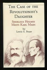 The Case of the Revolutionist's Daughter: Sherlock Holmes Meets Karl Marx