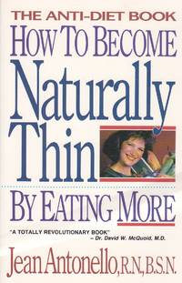 image of How to Become Naturally Thin by Eating More The Anti-Diet Book