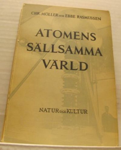 Atomens sällsamma värld. Förord av professor…