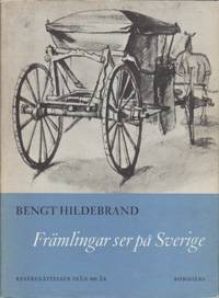 Främlingar ser på Sverige. Reseberättelser från…