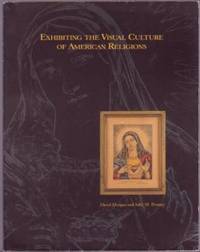image of Exhibiting the Visual Culture of American Religions