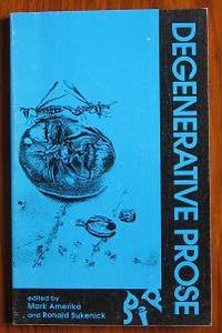 Degenerative Prose: Writing Beyond Category by Mark and Ronald Sukenick (editors) Amerika - Paperback - 1995 - from C L Hawley (SKU: 3521)