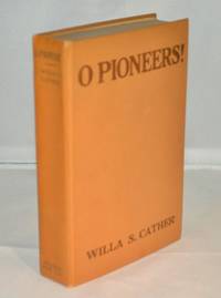 O Pioneers by Cather, Willa - 1913