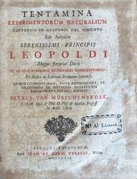 Tentamina experimentorum naturalium captorum in Academia del cimento sub auspiciis Serenissimi Principis… by Italy) conte (1637-1712); Accademia del Cimento (Florence - First Edition - 1731 - from Jeff Weber Rare Books (SKU: S13115)