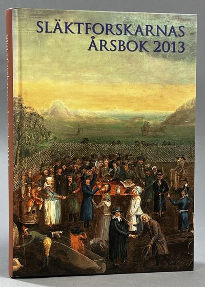 Släktforskarnas årsbok '13. [Utg. av] Sveriges…