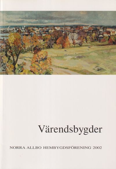 Värendsbygder 2002. [Utg. av] Norra Allbo…