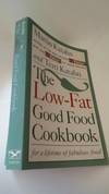 The Low-Fat Good Food Cookbook: For a Lifetime of Fabulous Food
