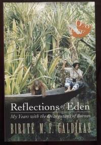 cover of Reflections of Eden : My Years with the Orangutans of Borneo