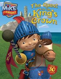 The Quest for the King's Crown (Mike the Knight) HIT Entertainment