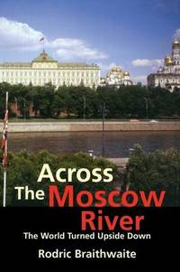 Across the Moscow River: The World Turned Upside Down