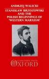 Stanislaw Brzozowski and the Polish Beginnings of Western Marxism.