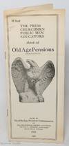 What the press, churchmen, public men, educators think of old age pensions (1926 edition)