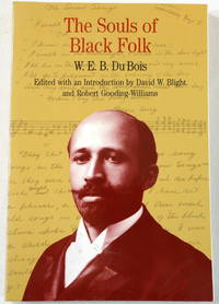 The Souls of Black Folk (Bedford Series in History and Culture) by W. E. B. Du Bois; David W. Blight; Robert Gooding-Williams - 1997