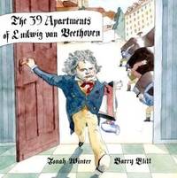 The 39 Apartments of Ludwig Van Beethoven by Jonah Winter - 2006-03-08