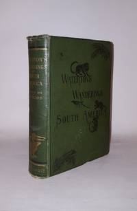 image of WANDERINGS IN SOUTH AMERICA The North West of the United States, and the Antilles, in the Years 1812, 1816, 1820,_1824