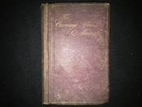 The Carriage Painters&#39; Manual. Containing a Treatise on the Art, Science, and Mystery of Coach, Carriage, and Car Painting