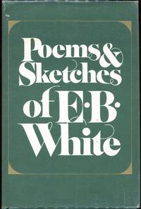 Poems and Sketches of E. B. White