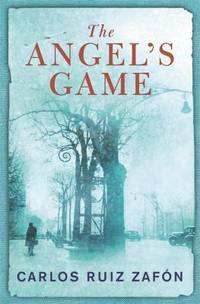 The Angel's Game. Carlos Ruiz Zaf[n