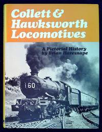 Collett & Hawksworth Locomotives: A pictorial history