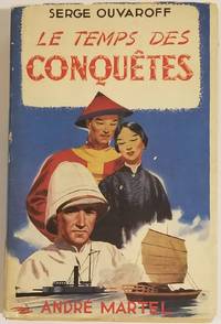 LE TEMPS DES CONQUETES: LES LAISSES DE VIVES EUAX I. by Ouvaroff, Serge - 1952