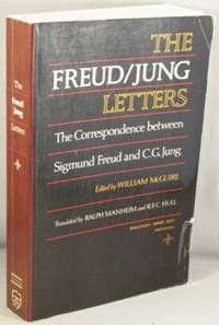 The Freud / Jung Letters; The Correspondence Between Sigmund Freud and C. G. Jung.