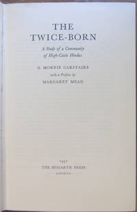 The Twice Born: A Study of a Community of High-Caste Hindus by G Morris Carstairs - 1957