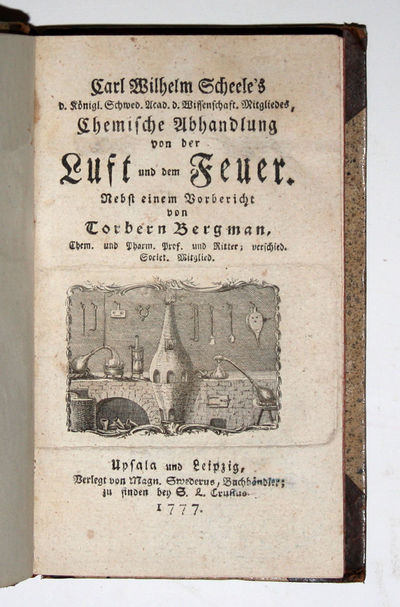 Chemische Abhandlung von der Luft und dem Feuer. Nebst einem Vorbericht von Torbern Bergman