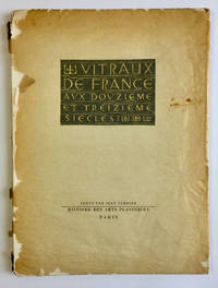 Vitraux de France aux douziÃ¨me et treiziÃ¨me siÃ¨cles by Verrier, Jean - 1949