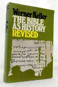 cover of The Bible as History: Archaeology Confirms the Book of Books (Revised Edition)