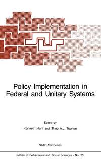 Policy Implementation in Federal and Unitary Systems : Questions of Analysis and Design