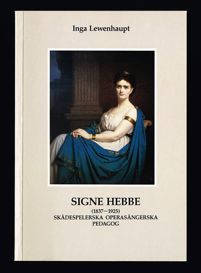 Signe Hebbe (1837-1925) skådespelerska,…