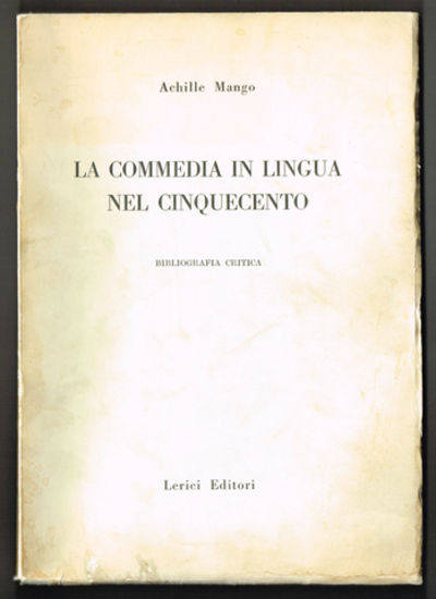 La commedia in lingua nel cinquecento.…