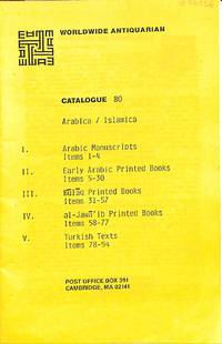 Catalogue 80/n.d. : Arabica, Islamica. Arabic Manuscripts, Early Arabic Printed Books, Bulaq Printed Books, al- Jawa'ib Printed Books, Turkish Texts.