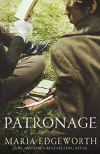 Patronage (Mothers of the Novel) by Maria Edgeworth - 2011-07-01