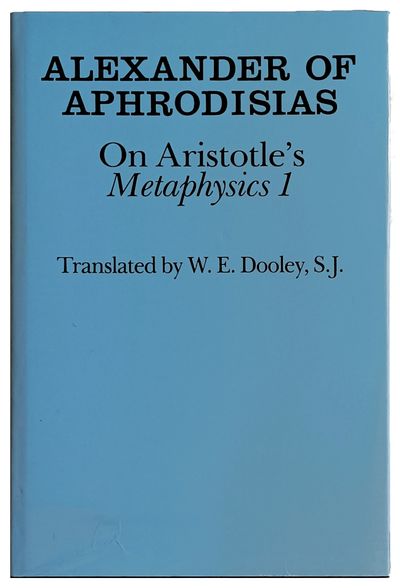 On Aristotle's Metaphysics 1. Translated by William E. Dooley.