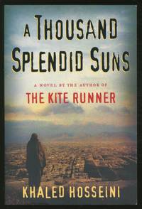 A Thousand Splendid Suns by HOSSEINI, Khaled - 2007