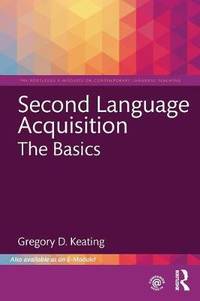 Second Language Acquisition: The Basics