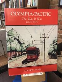 Olympia Pacific the way it was, 1895-1970
