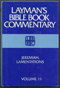 Layman&#039;s Bible Book Commentary Volume 11: Jeremiah, Lamentations by Dalglish, Edward R