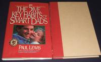 image of The 5ive Key Habits of Smart Dads: a Powerful Strategy for Successful Fathering the Five Key Habits of Smart Dads