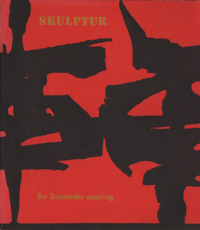 SKULPTUR. Bo Boustedts samling.