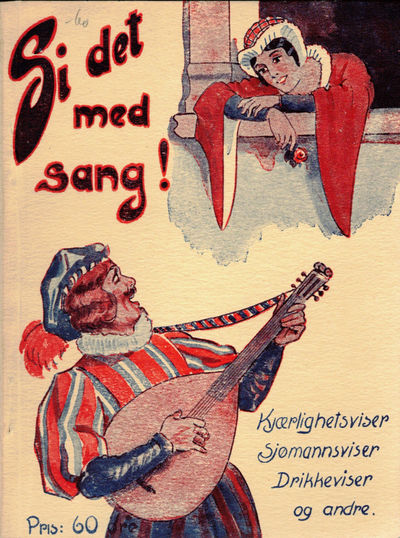 Si det med sang! Kjærlighetsviser, sjømannsviser,…