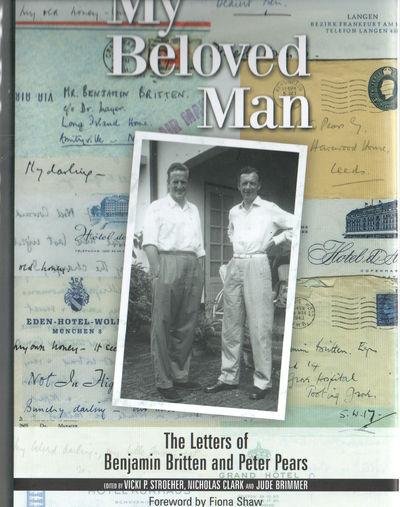 My Beloved Man. The Letters of Bejamin Britten…
