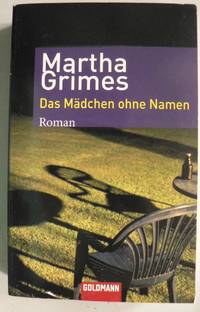 Das Mädchen ohne Namen by Martha Grimes - 2007 - from Antiquariat UPP (SKU: BN45734)