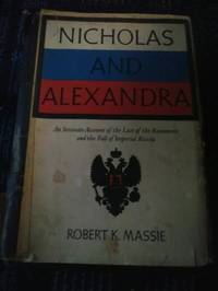 Nicholas and Alexandra by Massie, Robert K - 1967