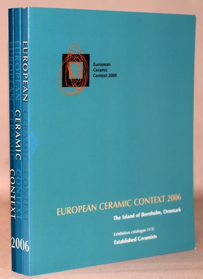 European Ceramic Context 2006. Volume 1-3.