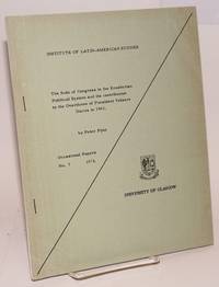 cover of The Role of Congress in the Ecuadorian political system and its contribution to the overthrow of President Velasco Ibarra in 1961