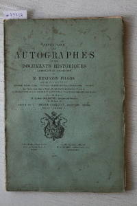 image of Vente 27 Juillet 1883 : Inventaire Des Autographes et Des Documents Historiques Composant La Collection De M. Benjamin Fillon. Séries XIII - XV. Hommes De Guerre, Vendée Contre-Révolutionnaire, Divers.
