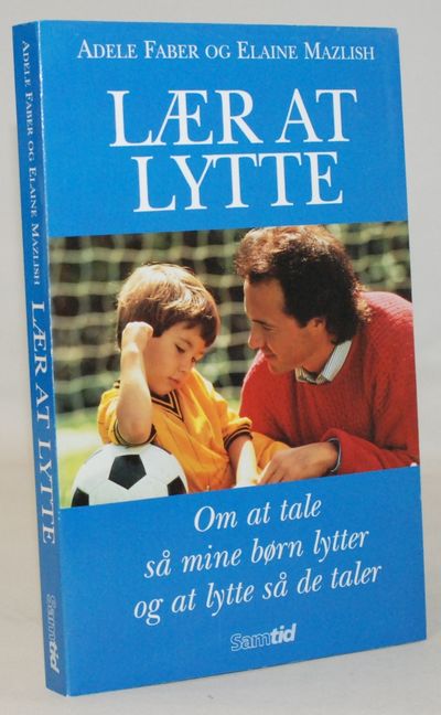 Lær at lytte.